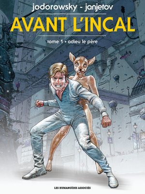 cover image of Avant l'Incal (2014), Tome 1